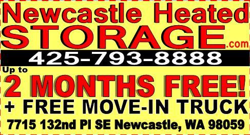 Newcastle Heated Storage. 425-793-8888. Up to two months free and a free move-in truck. 7715 132nd Place SE, Newcastle, WA 98059